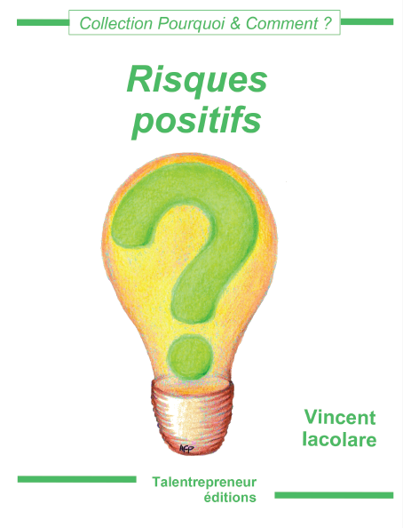 Lire la suite à propos de l’article Risques positifs